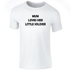 Mummy Loves Her Little Soldier (Ladies)