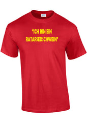 Ich Bin Ratarsed T-Shirt